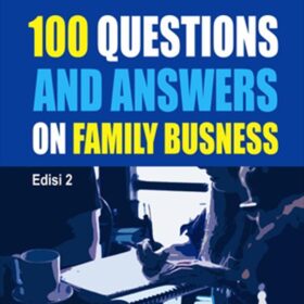 100 Questions and Answers on Family Business Edisi 2