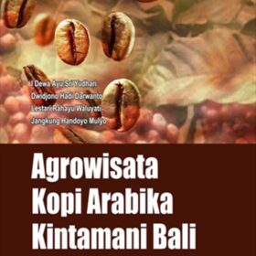 Agrowisata Kopi Arabika Kintamani Bali; Dalam Perspektif Wisatawan Secara Importance Performance Analysis (IPA)