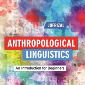Anthropological Linguistics; An Introduction For Beginners