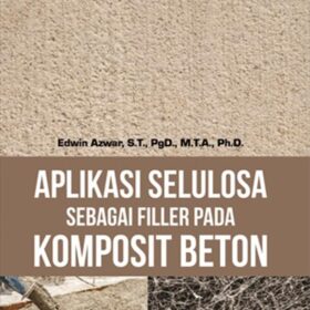 Aplikasi Selulosa sebagai Filler pada Komposit Beton