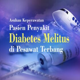 Asuhan Keperawatan Pasien Penyakit Diabetes Melitus di Pesawat Terbang