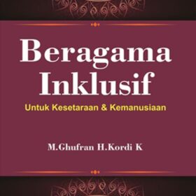 Beragama Inklusif; Untuk Kesetaraan & Kemanusiaan