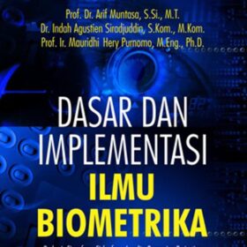 Dasar dan Implementasi Ilmu Biometrika; Berbasis Eigenface, Fisherface, Locality Preserving Projection, Laplacian Smooting Transform, dan Kernel Eigenface