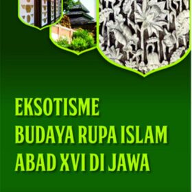 Eksotisme Budaya Rupa Islam Abad XVI di Jawa