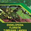 Ensiklopedia Floristik Tumbuhan Langka