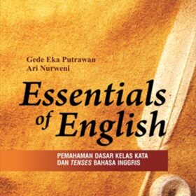 Essentials of English; Pemahaman Dasar Kelas Kata Dan Tenses Bahasa Inggris