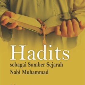 Hadits sebagai Sumber Sejarah Nabi Muhammad