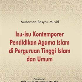 Isu-isu Kontemporer Pendidikan Agama Islam di Perguruan Tinggi Islam dan Umum