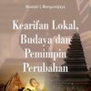 Kearifan Lokal, Budaya dan Pemimpin Perubahan