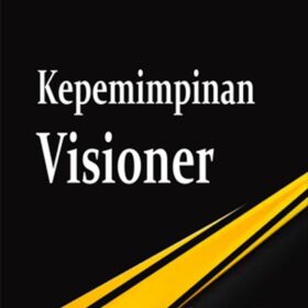 Kepemimpinan Visioner (Kepala Sekolah)