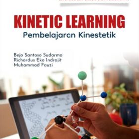 Seri Teknologi dan Pengembangan Pendidikan: Kinetic Learning; Pembelajaran Kinestetik