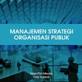 Manajemen Strategi Organisasi Publik