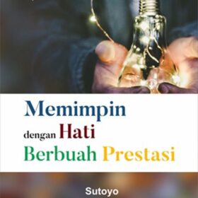 Memimpin dengan Hati Berbuah Prestasi