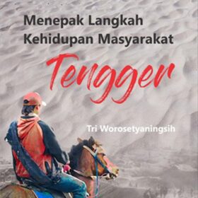 Menepak Langkah Kehidupan Masyarakat Tengger