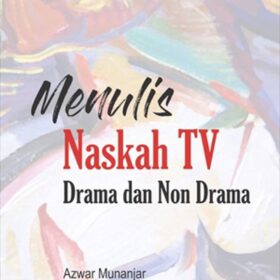 Menulis Naskah TV Drama dan Non Drama
