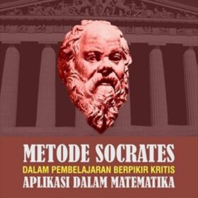 Metode Socrates dalam Pembelajaran Berpikir Kritis; Aplikasi dalam Matematika