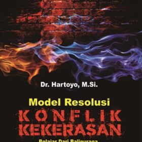 Model Resolusi Konflik Kekerasan; Belajar Dari Kasus Di Kabupaten Lampung Selatan