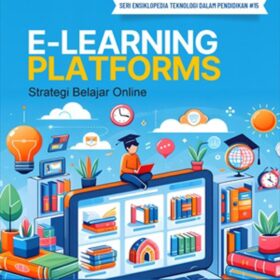 Seri Teknologi dan Pengembangan Pendidikan: Online Learning Platforms; Platform Pembelajaran Online