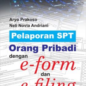 Pelaporan SPT Orang Pribadi dengan e-form dan e-filing