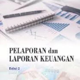 Pelaporan dan Laporan Keuangan Edisi 2