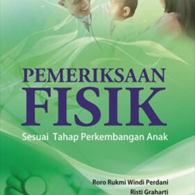 Pemeriksaan Fisik; Sesuai Tahap Perkembangan Anak
