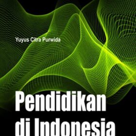 Pendidikan di Indonesia; Sebuah Kumpulan Tulisan