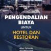 Pengendalian Biaya untuk Hotel dan Restoran