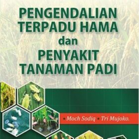 Pengendalian Terpadu Hama dan Penyakit Tanaman Padi