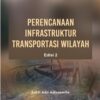 Perencanaan Infrastruktur Transportasi Wilayah Edisi 2