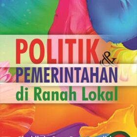 Politik & Pemerintahan di Ranah Lokal