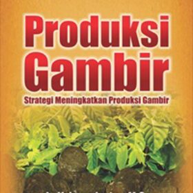 Produksi Gambir; Strategi Meningkatkan Produksi Gambir