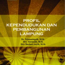 Profil Kependudukan dan Pembangunan Lampung