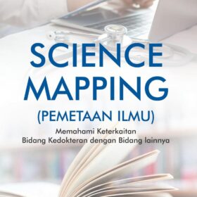 Science Mapping (Pemetaan Ilmu); Memahami Keterkaitan Bidang Kedokteran dengan Bidang lainnya