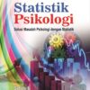 Statistik Psikologi; Solusi Masalah Psikologi dengan Statistik
