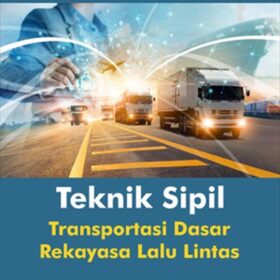 Teknik Sipil Transportasi Dasar Rekayasa Lalu Lintas