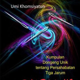 The Djarooms; Kumpulan Dongeng Unik tentang Persahabatan Tiga Jarum