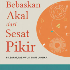 Bebaskan Akal dari Sesat Pikir