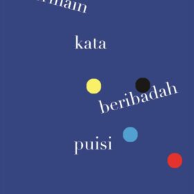 Bermain Kata, Beribadah Puisi