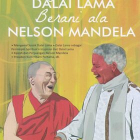 Bijak ala Dalai Lama Berani ala Nelson Mandela