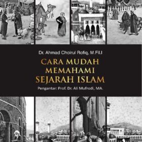 Cara Mudah Memahami Sejarah Islam