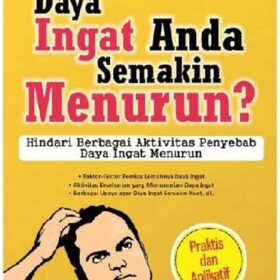 Daya Ingat Anda Semakin Menurun?