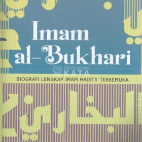 Imam al-Bukhari; Biografi Lengkap Imam Hadits Terkemuka