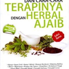 Kamus Penyakit dan Cara-Cara Terapinya dengan Herbal Ajaib