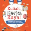 Kuliah, Kerja, Kaya!