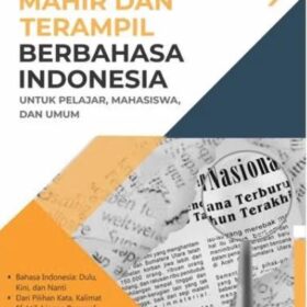 Mahir dan Terampil Berbahasa Indonesia