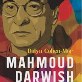 Mahmoud Darwish; Penyair Palestina dan Kekasih Yahudinya