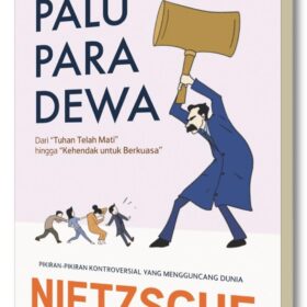 Palu Para Dewa; Dari "Tuhan Telah Mati" hingga "Kehendak untuk Berkuasa"
