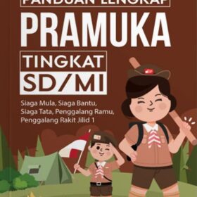 Panduan Lengkap Pramuka Tingkat SD/MI