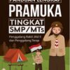Panduan Lengkap Pramuka Tingkat SMP/MTs