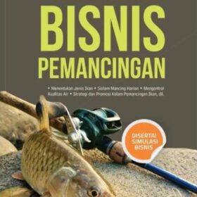 Panduan Memulai Bisnis Pemancingan